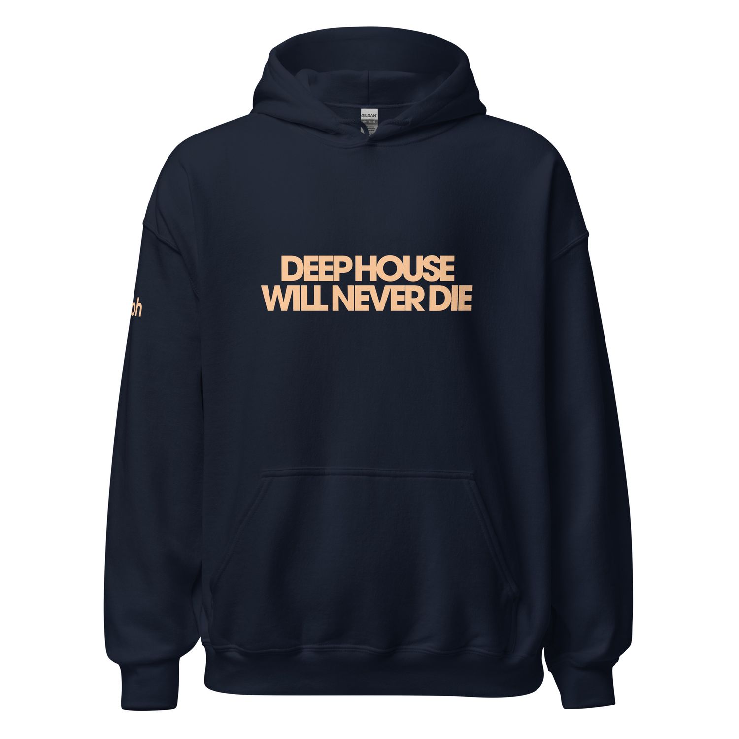 DEEP HOUSE WILL NEVER DIE HOODIE