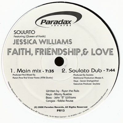 Soulato Featuring Jessica Williams / Faith, Friendship &amp; Love / Paradax Rec / 2006 / Vinyl 12&quot;