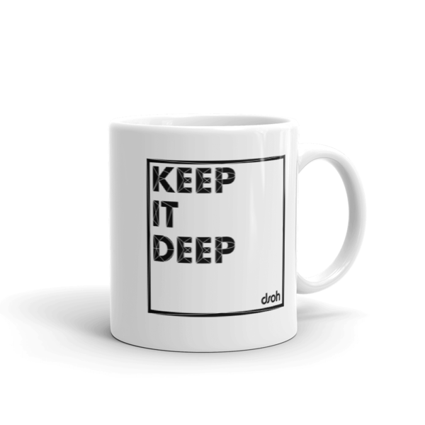 Keep It Deep - White Glossy Ceramic Mug