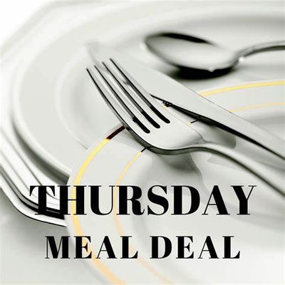 Thursday Meal Deals 4-6:30 PM
