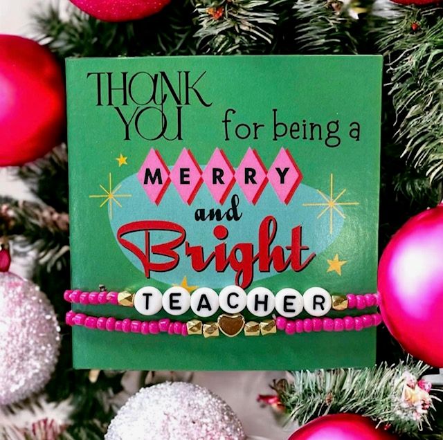Merry &amp; Bright Teacher Bracelets
