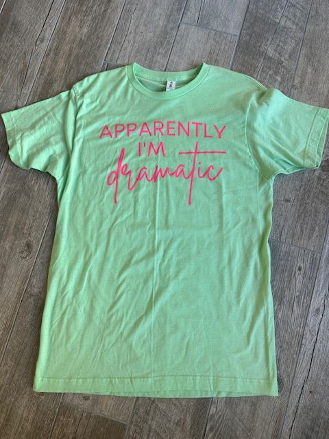 Apparently I&#39;m Dramatic Tee, Mint