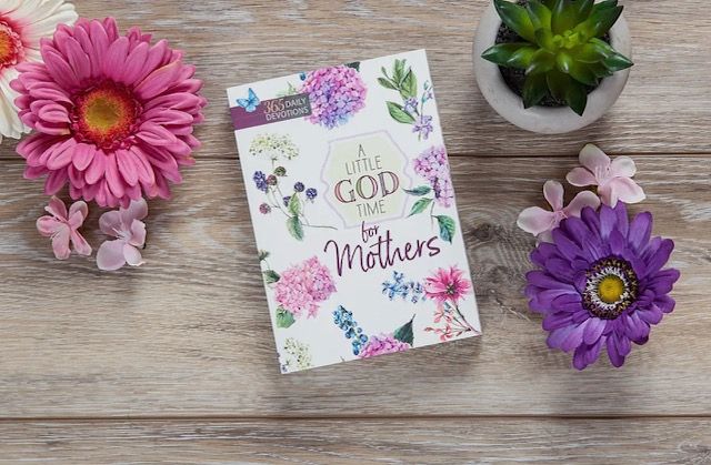 A Little God Time For Mother&#39;s Devotional