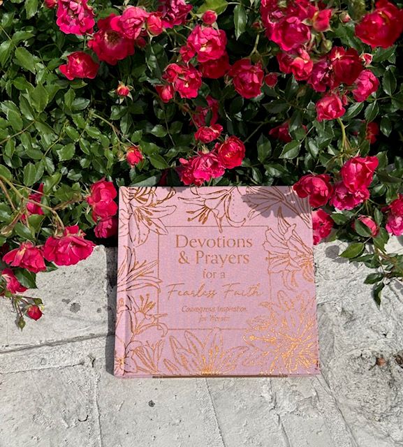 Devotions &amp; Prayers For A Fearless Faith