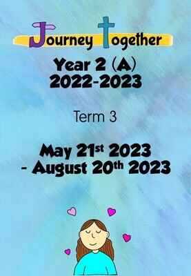 Journey Together Year 2 (A) : Term 3 May 2023 - August 2023