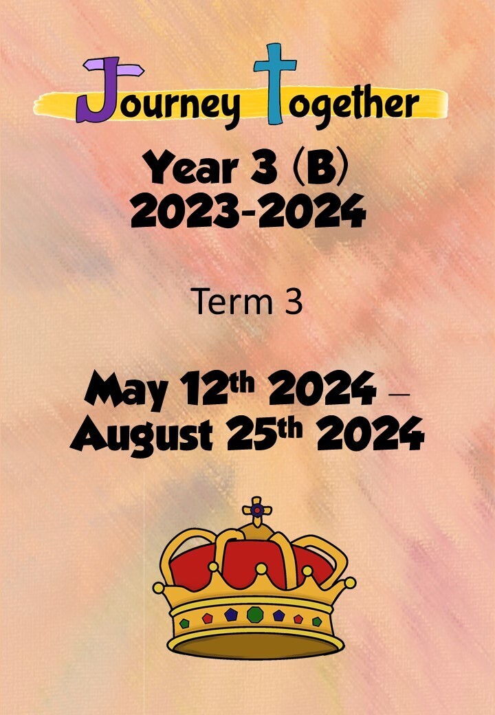 Journey Together : Year 3 (B) - Term 3 - May - August 2024