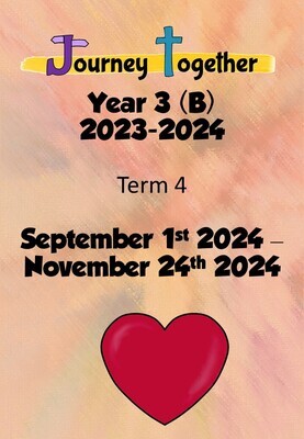 Journey Together : Year 3 (B) - Term4 3 -September - November 2024