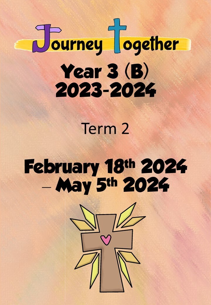 Journey Together : Year 3 (B) - Term 2 - February - May 2024