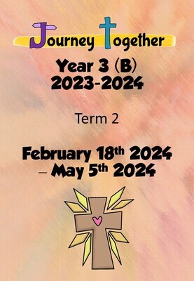 Journey Together : Year 3 (B) - Term 2 - February - May 2024