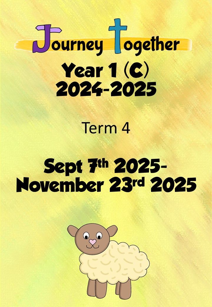 Journey Together : Year 1 (C) Term 4 September 2025 - November 2025