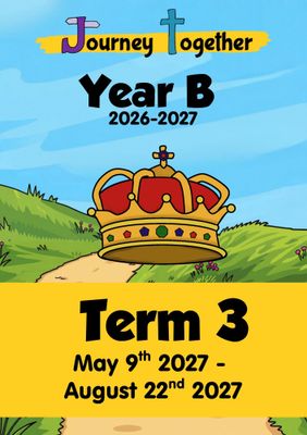 Journey Together Year 6 (B) : Term 3 - May 9th 2027 -  August 22nd 2027