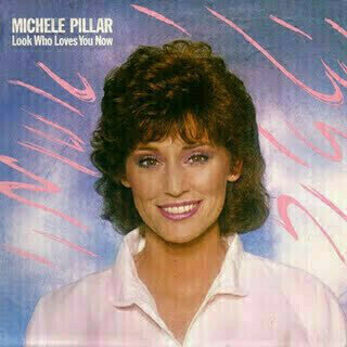 Michele Pillar - Look Who Loves You Now