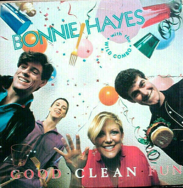 Bonnie Hayes With The Wild Combo - Good Clean Fun