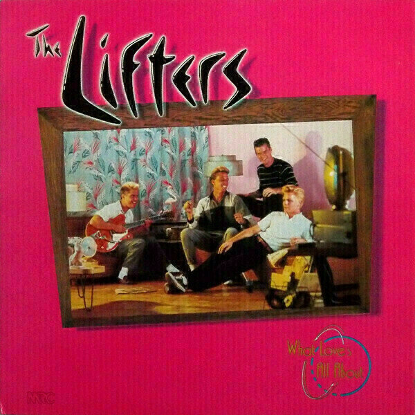 The Lifters - What Loves All About