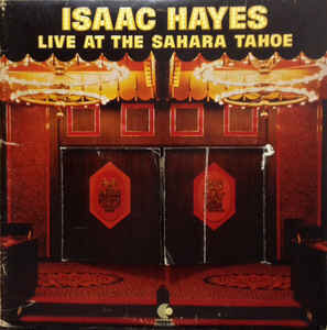 Isaac Hayes - Isaac Hayes Live At The Sahara Tahoe