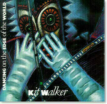 Kit Walker - Dancing On The Edge Of The World