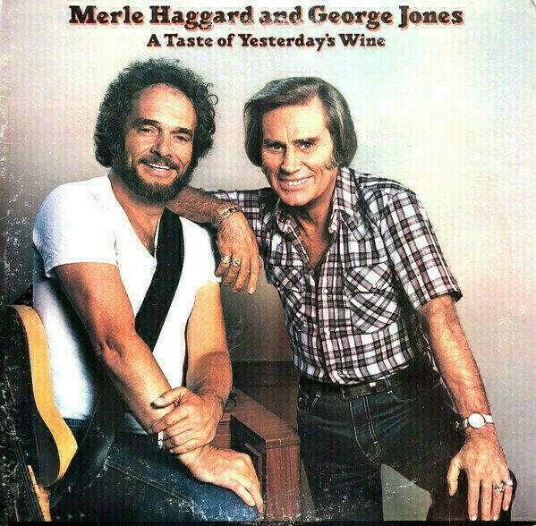 Merle Haggard And George Jones (2) - A Taste Of Yesterday's Wine