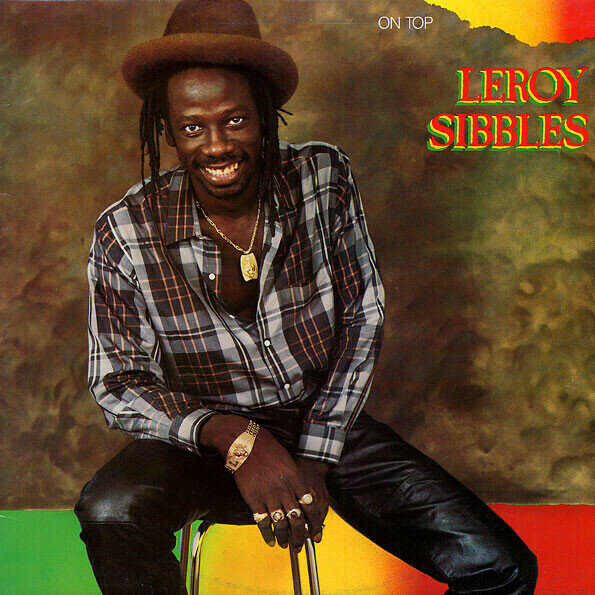 Leroy Sibbles - On Top