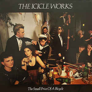 The Icicle Works - A small Price of a Bicycle