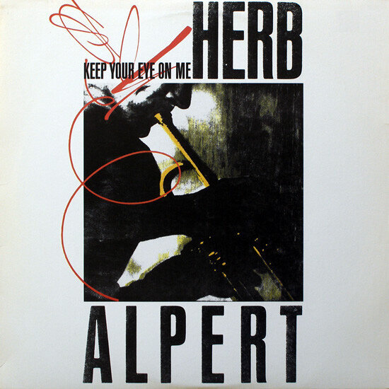 Herb Alpert ‎– Keep Your Eye On Me