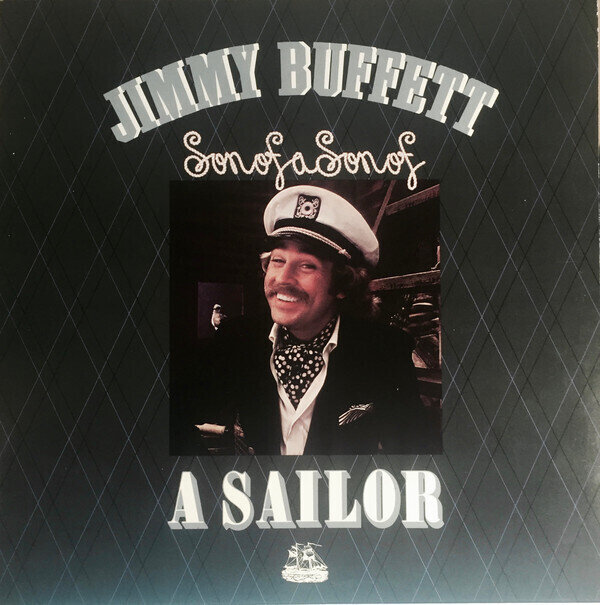 Jimmy Buffett ‎– Son Of A Son Of A Sailor