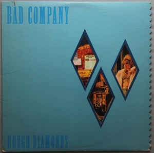 Bad Company / Rough Diamonds