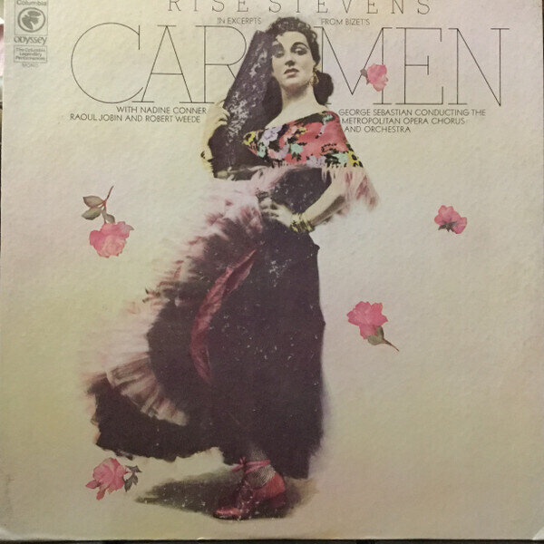Bizet* / Risë Stevens With Nadine Conner, Raoul Jobin And Robert Weede, George Sebastian* Conducting The Metropolitan Opera Chorus And Orchestra* – Risë Stevens In Excerpts From Bizet's Carmen