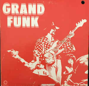 Grand Funk Railroad  - Grand Funk