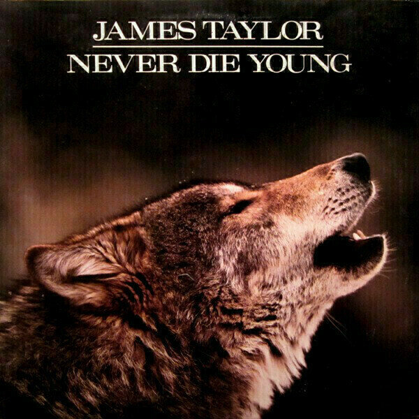 James Taylor (2)  - Never Die Young