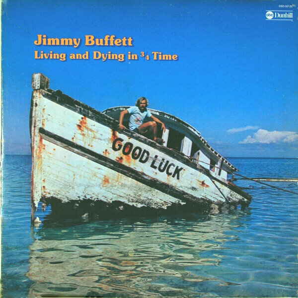 Jimmy Buffett ‎– Living And Dying In 3/4 Time