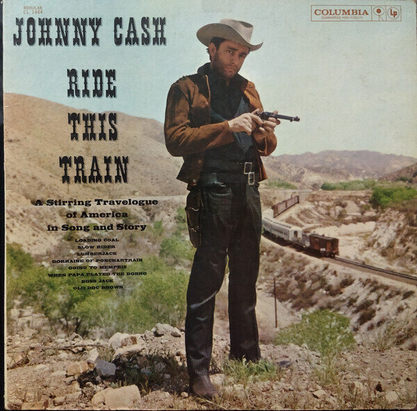 Johnny Cash ‎– Ride This Train