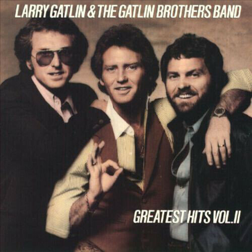 Larry Gatlin & The Gatlin Brothers Band* ‎– Greatest Hits Vol. II