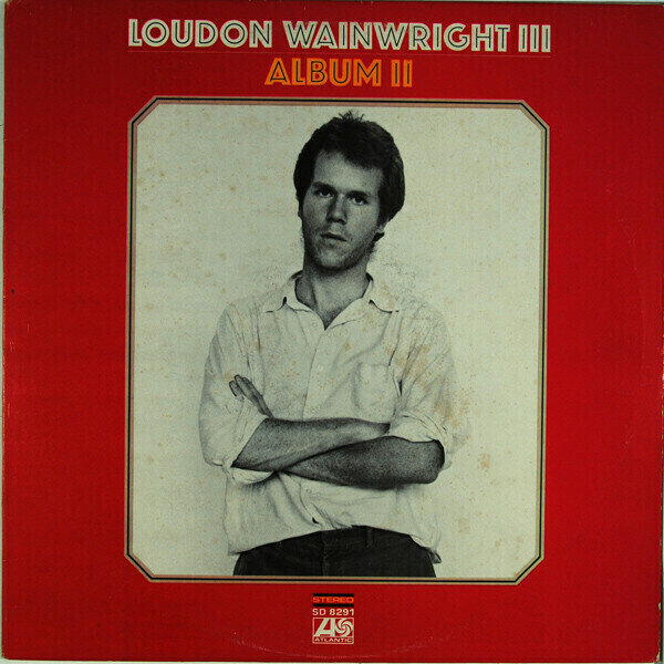 Loudon Wainwright III – Album II