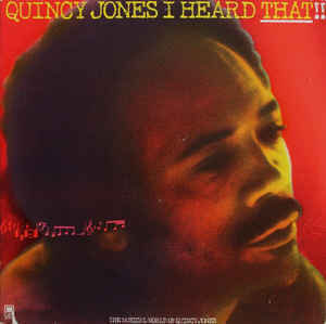Quincy Jones ‎– I Heard That!!