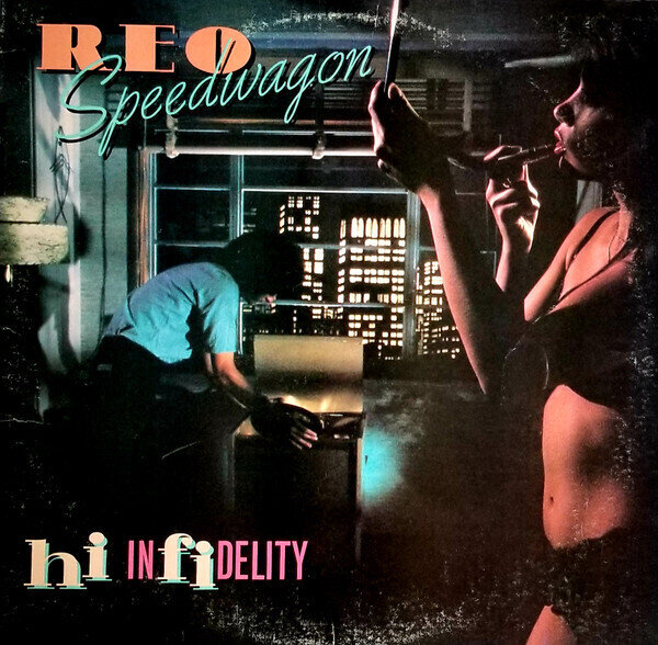 REO Speedwagon ‎– Hi Infidelity
