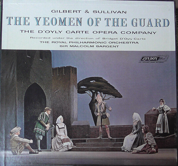 Gilbert & Sullivan – The Yeomen Of The Guard