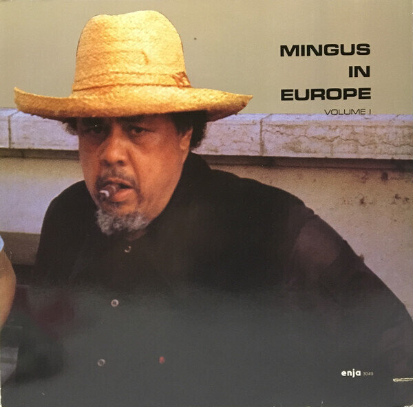 The Charles Mingus Quintet – Mingus In Europe Volume I