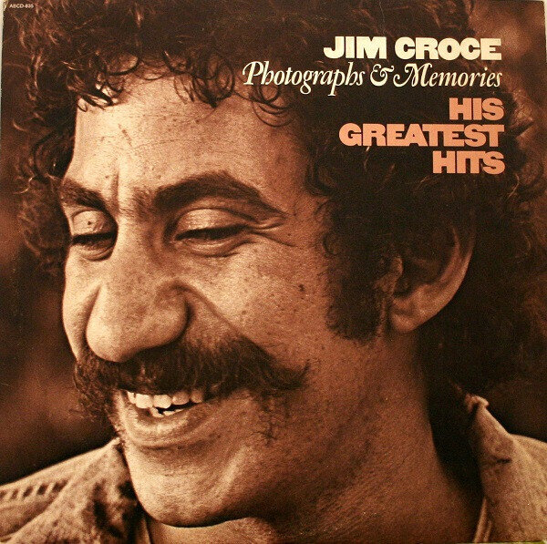 Jim Croce ‎– Photographs & Memories (His Greatest Hits)