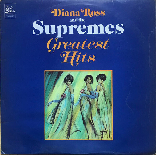 Diana Ross, The Supremes – Diana Ross And The Supremes Greatest Hits