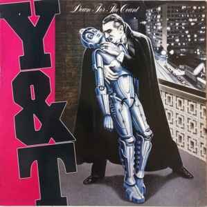 Y & T ‎– Down For The Count