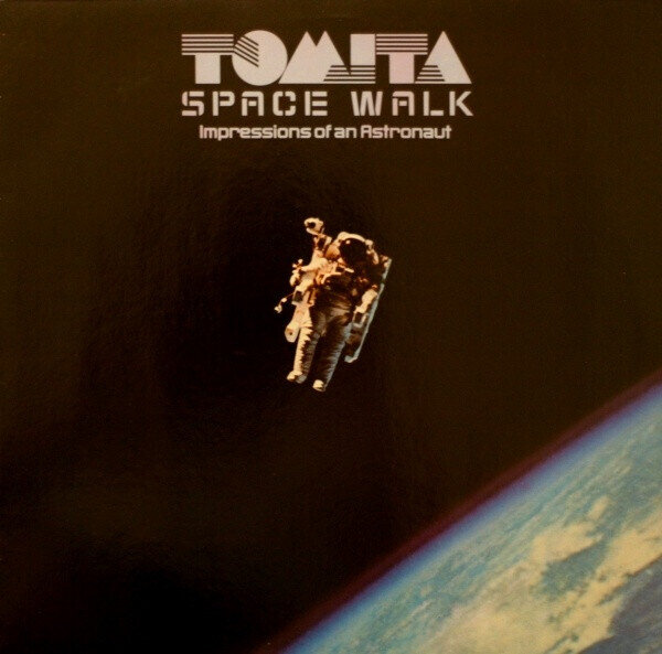 Tomita – Space Walk - Impressions Of An Astronaut