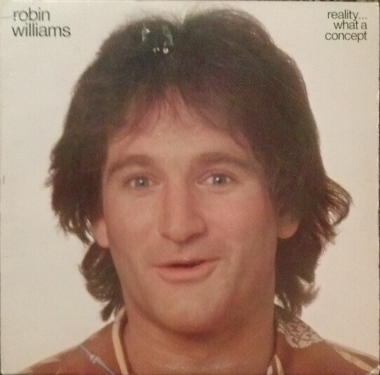 Robin Williams ‎– Reality... What A Concept