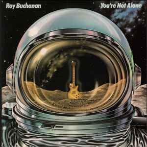 Roy Buchanan ‎– You're Not Alone