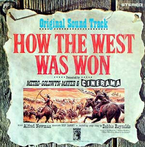 Alfred Newman, Debbie Reynolds, Ken Darby ‎– How The West Was Won, Original Soundtrack