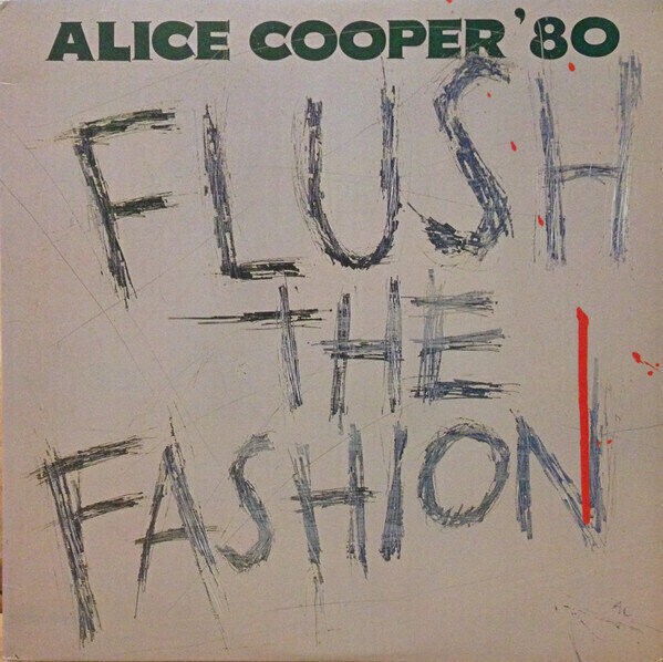 Alice Cooper  – Flush The Fashion
