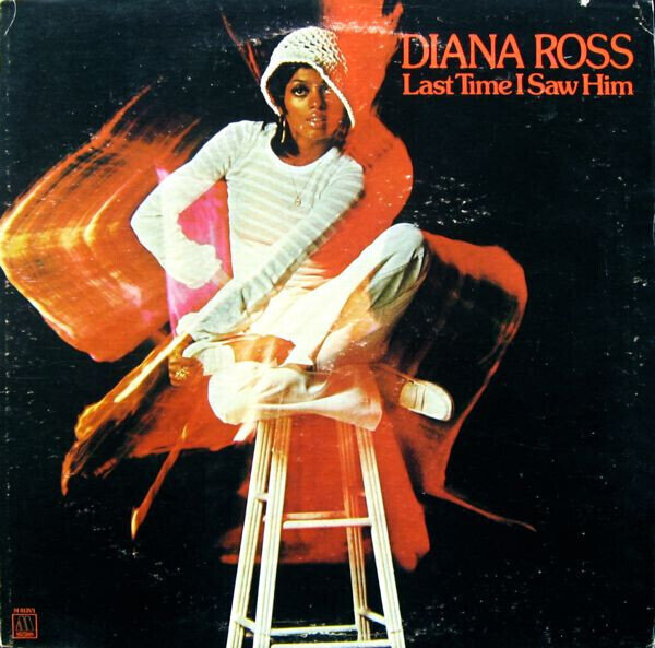 Diana Ross ‎– Last Time I Saw Him