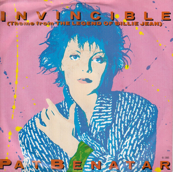 Pat Benatar – Invincible (Theme From The Legend Of Billie Jean)
