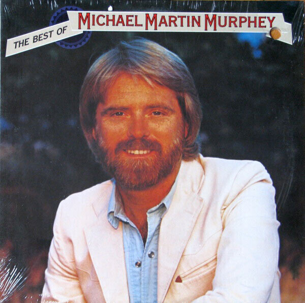 Michael Martin Murphey – The Best Of Michael Martin Murphey