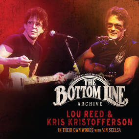 REED,LOU & KRIS KRISTOFFERSON / BOTTOM LINE ARCHIVE SERIES: IN THEIR OWN WORDS: WITH VIN SCELSA (3LP