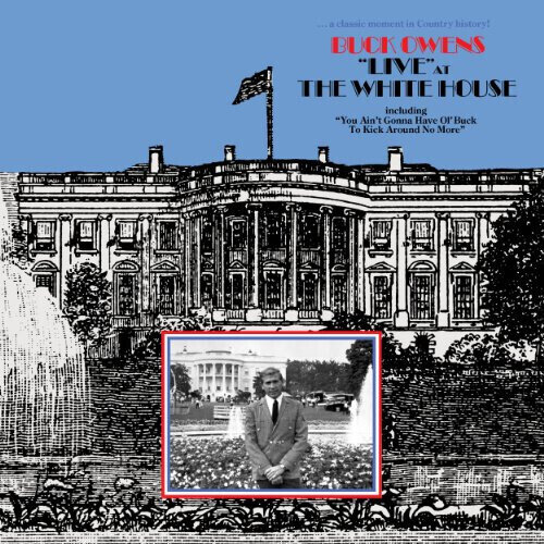 Buck Owens – "Live" At The White House